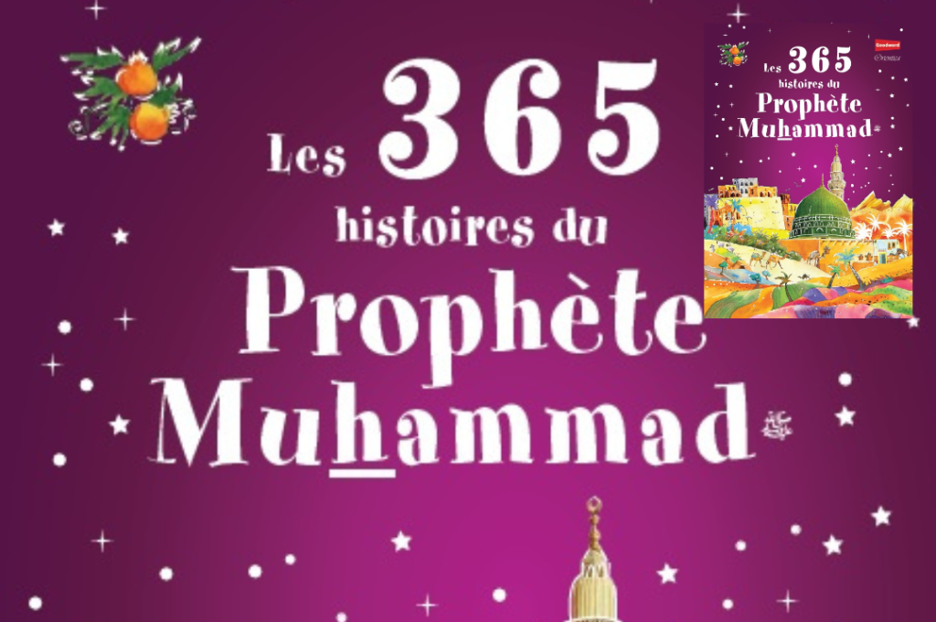 « Les 365 histoires du Prophète Muhammad pour les enfants » quels enseignements tirés du livre ?